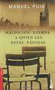 Maldicion eterna a quien lea estas paginas, Manuel Puig 