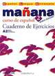 Manana 2: Cuaderno de Ejercicios, Isabel Lopez Barbera, M-a Paz Bartolome Alonso, Pilar Alzugaray Zaragueta, Ana Isabel Blanco Gadanon 