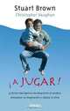 A jugar! (Spanish Edition), Stuart Brown 