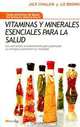 Vitaminas Y Minerales Esenciales Para La Salud/ Essential Vitamins and Minerals for Health, Liz Brown, Jack Challem 