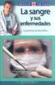 La sangre y sus enfermedades : La anemia, la hemofilia... (Medico en casa series), Laura De Matias 