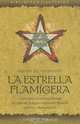 La Estrella Flamigera (Biblioteca Esoterica), Juli Peradejordi 