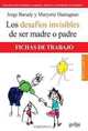 Los desafios invisibles de ser madre o padre (Fichas de trabajo) (Spanish Edition), Jorge Barudy 
