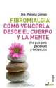 Fibromialgia/ Fibromyalgia (Spanish Edition), Paloma Gomez 