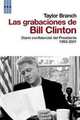 Las grabaciones de Bill Clinton = The Clinton Tapes (Spanish Edition), Taylor Branch 