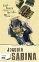 Esta Boca Sigue Siendo MA­a (Spanish Edition), Sabina, JoaquA­n 