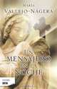 UN MENSAJERO EN LA NOCHE (Spanish Edition), MARIA VALLEJO-NAGERA 