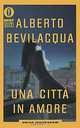Una citta in amore, Alberto Bevilacqua 