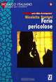 Ferie pericolose: Livello 3/4, Nicoletta Santoni 