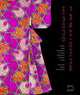 Fashioning Kimono: Dress and Modernity in Early Twentieth-Century Japan, Reiko Mochinaga Brandon, Akiko Fukai, Anna Jackson, Elise Kurashige Tipton 