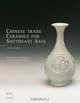 Chinese Trade Ceramics for Southeast Asia, From the I to XVII Century: Collection of Ambassador and Mrs. Charles Muller, Monique Crick 