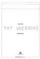 Marti Guixe: Toy Weapons, Marti Guixe 