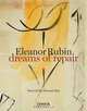 Eleanor Rubin Dreams of Repair, Eleanor Rubin 