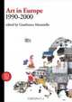 Art in Europe: 1990 - 2000, Gianfranco Maraniello 