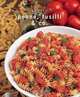 Penne, Fusilli & Co.: Just Great Recipes (Treats series), Carla Bardi 