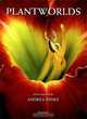 Plantworlds, Tim Smit, Jane Woodhall 