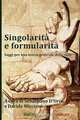 Singolarita e formularita (Italian Edition), 