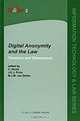 Digital Anonymity and the Law: Tensions and Dimensions, Edited by C. Nicoll, J. E. J. Prins, M. J. M. van Dellen 