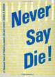 Never Say Die!: A Thousand Years of Yiddish in Jewish Life and Letters, Joshua A. Fishman 