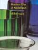Modern Glass in the Netherlands, 1880-1940, Titus M. Eli