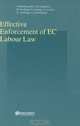 Effective Enforcement of Ec Labour Law (Studies in Employment and Social Policy), 