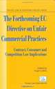 The Forthcoming Ec Directive on Unfair Commercial Practices: Contract, Consumer, and Competition Law Implications (Private Law in European Context Series.), 