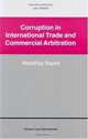 Corruption in International Trade and Commercial Arbitration (International Arbitration Law Library Series, 10), Abdulhay Sayed 
