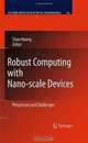 Robust Computing with Nano-scale Devices: Progresses and Challenges (Lecture Notes in Electrical Engineering), 