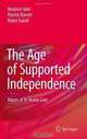 The Age of Supported Independence: Voices of In-home Care, Beatrice Hale, Patrick Barrett, Robin Gauld 