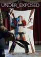 Under_Exposed, Marlies Dekkers, Carin Verbruggen, Ferry Drenthem Soesman 