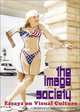 The Image Society: Essays on Visual Culture, Jose Van Dijck 