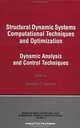 Structural Dynamic Systems Computational Techniques and Optimization: Dynamic Analysis and Control Techniques (Gordon and Breach International Series in Engineering, Technology and Applied Science), Cornelius T. Leondes, Comelius T. Leondes 
