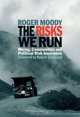 The Risks We Run : Mining, Communities and Political Risk Insurance, Roger Moody 