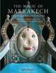 The Magic of Marrakech: Exceptional Interiors, Barbara Stoeltie, Rene Stoeltie 