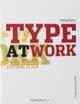 Type at Work: The Use of Type in Editorial Design, Andreu Balius 
