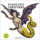 Fabulous Creatures: Demons, Unicorns, Dragons, Griffin, M. Hesselt Van Dinter 