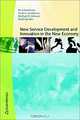 New Service Development and Innovation in the New Economy, Bo Edvardsson, Anders Gustafsson, Michael D. Johnson, Bodil Sanden 