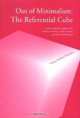 Out of Minimalism: The Referential Cube: Contextualizing Sculptures by Antony Gormley, Anish Kapoor & Rachel Whiteread, Malin Hedlin Hayden 