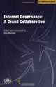 Internet Governance: A Grand Collaboration, 