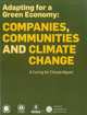 Adapting for a Green Economy: Companies, Communities and Climate Change - A Caring for Climate Report, United Nations 