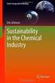 Sustainability in the Chemical Industry (Green Energy and Technology), Eric Johnson 