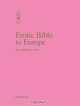 Erotic Bible To Europe: From Kinky To Chic, Erika Lust, Venus O