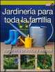 Jardineria para toda la familia / Gardening for the whole family (Spanish Edition), Lia Leendertz 