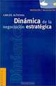 Dinamica De LA Negociacion Estrategica, Carlos Altschul 