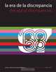 La Era de la Discrepancia: Arte y Cultura Visual en Mexico, 1968-1997 / The Age of Discrepancies: Art and Visual Culture in Mexico, 1968-1997, Cuauhtemoc Medina, Alvaro Vazquez Mantecon 