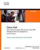 Cisco ASA: All-in-One Firewall, IPS, Anti-X, and VPN Adaptive Security Appliance, Jazib Frahim, Omar Santos 