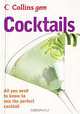 Cocktails: All You Need to Mix the Perfect Cocktail, 