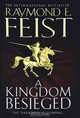 A Kingdom Besieged, Raymond E. Feist 