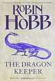 The Dragon Keeper, Robin Hobb 