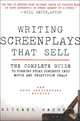 Writing Screenplays That Sell: The Complete Guide to Turning Story Concepts into Movie and Television Deals, Michael Hauge 
